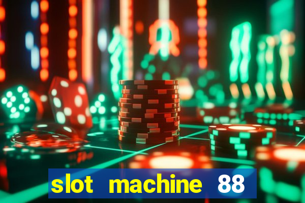 slot machine 88 fortunes big win