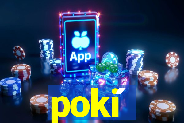 poki ́