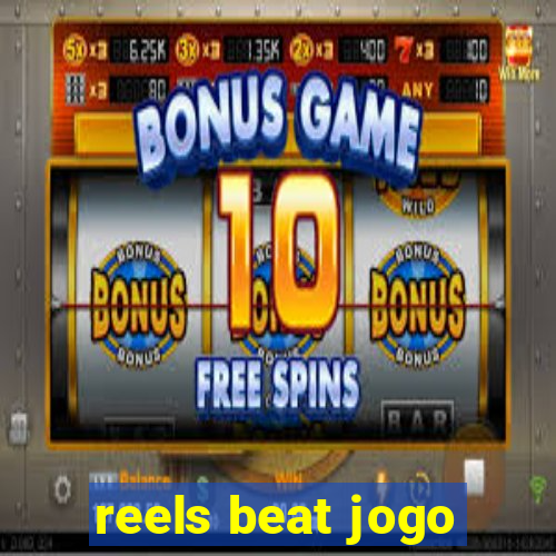 reels beat jogo