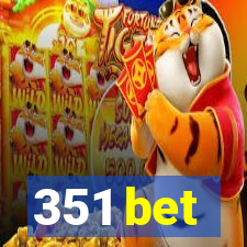 351 bet