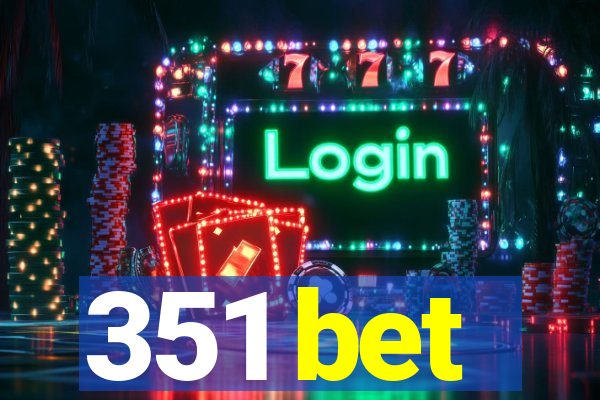 351 bet