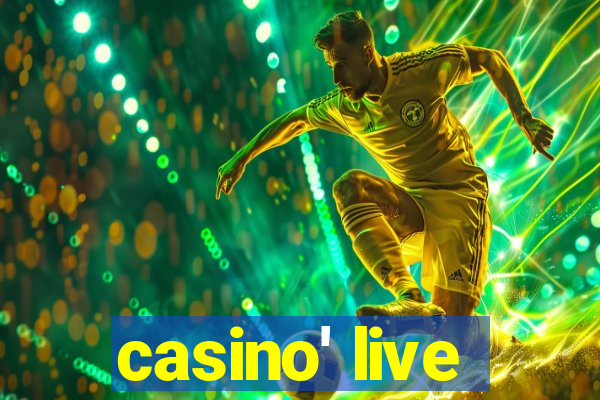 casino' live