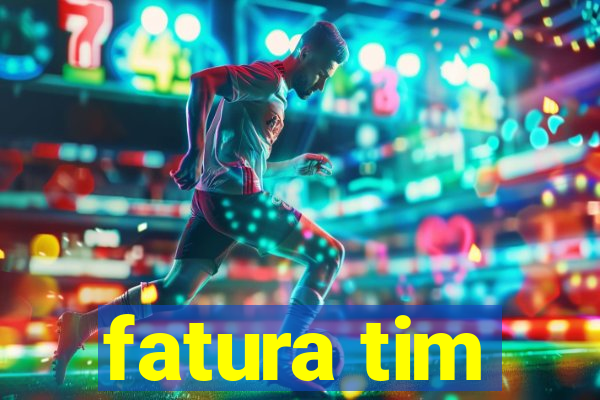 fatura tim