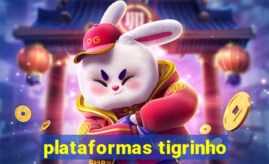 plataformas tigrinho