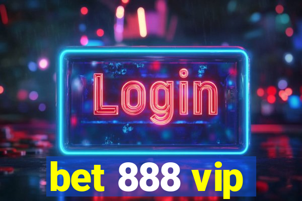 bet 888 vip