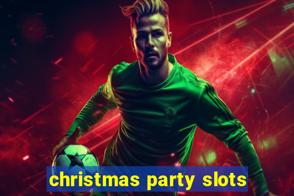 christmas party slots