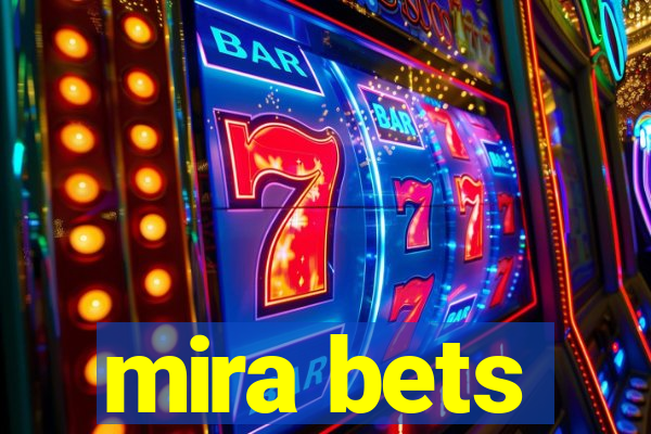 mira bets