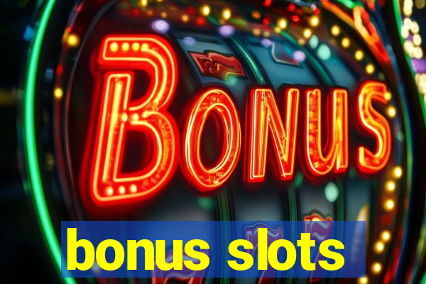 bonus slots