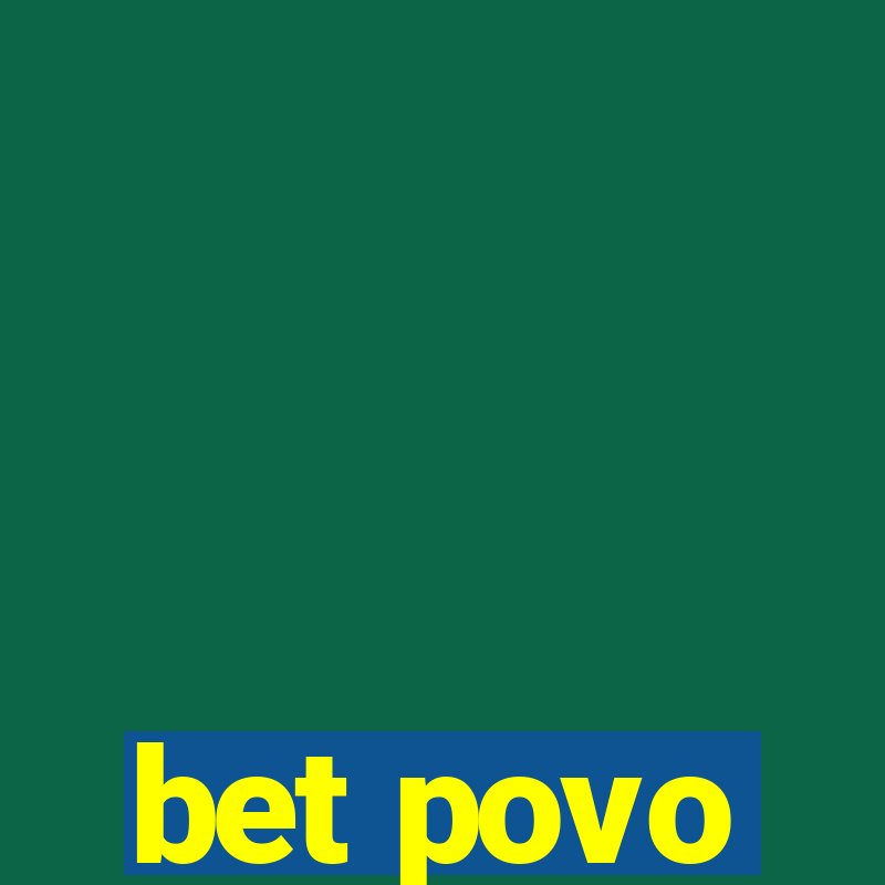 bet povo