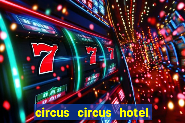 circus circus hotel casino theme park