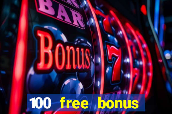 100 free bonus casino no deposit gcash