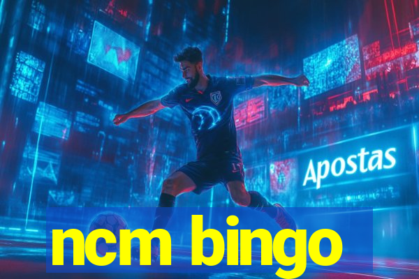 ncm bingo