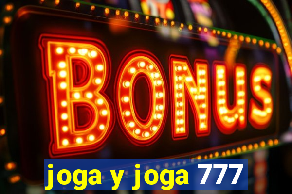 joga y joga 777