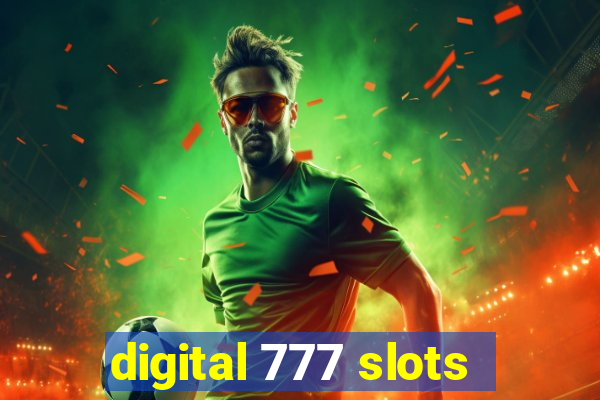 digital 777 slots