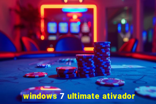 windows 7 ultimate ativador