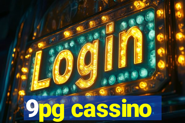 9pg cassino