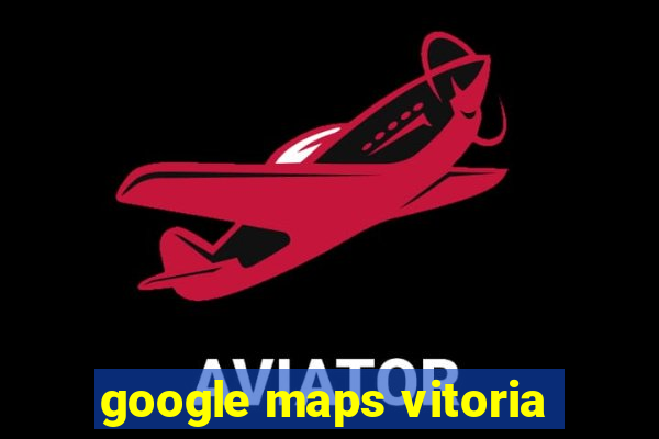 google maps vitoria