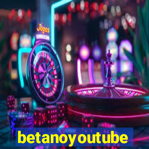 betanoyoutube