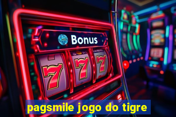 pagsmile jogo do tigre