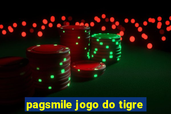 pagsmile jogo do tigre