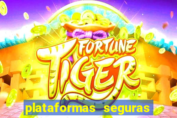 plataformas seguras para jogar fortune tiger