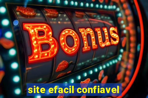 site efacil confiavel