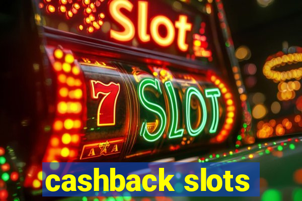 cashback slots