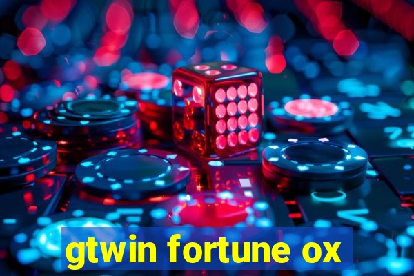 gtwin fortune ox