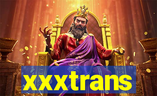 xxxtrans