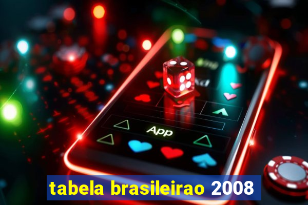 tabela brasileirao 2008