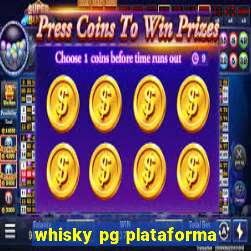 whisky pg plataforma