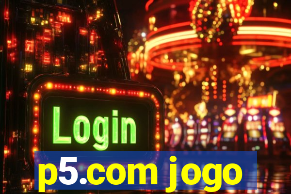 p5.com jogo