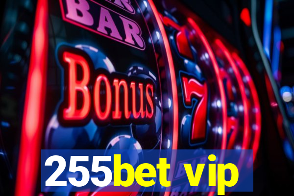 255bet vip