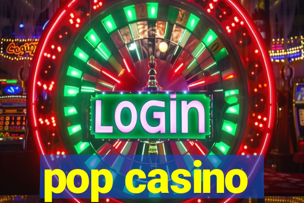 pop casino