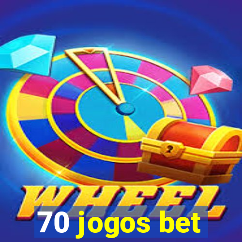 70 jogos bet