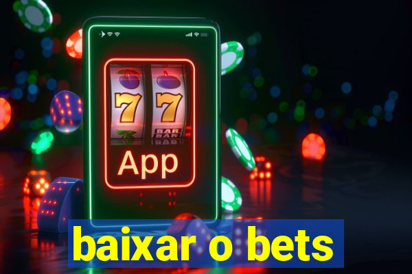 baixar o bets