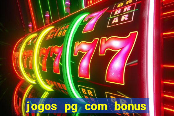 jogos pg com bonus de cadastro