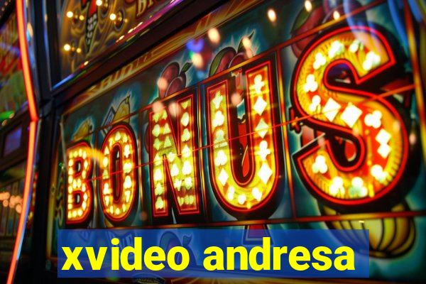 xvideo andresa