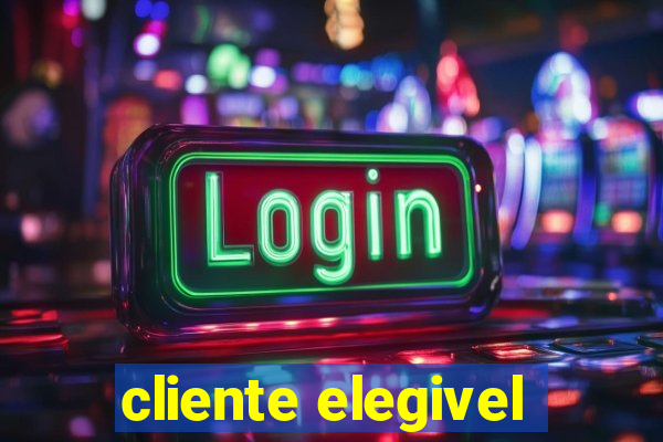 cliente elegivel