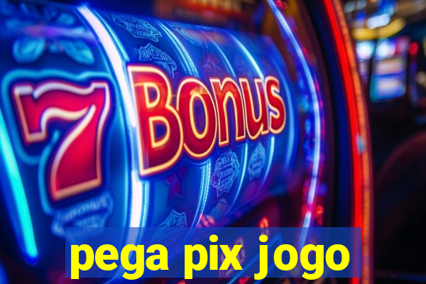 pega pix jogo