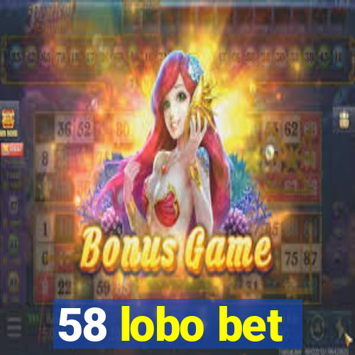 58 lobo bet