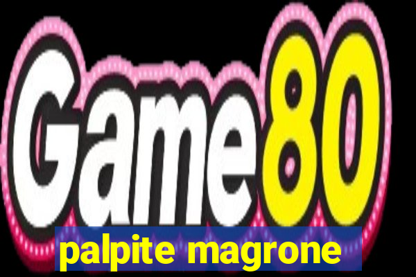 palpite magrone