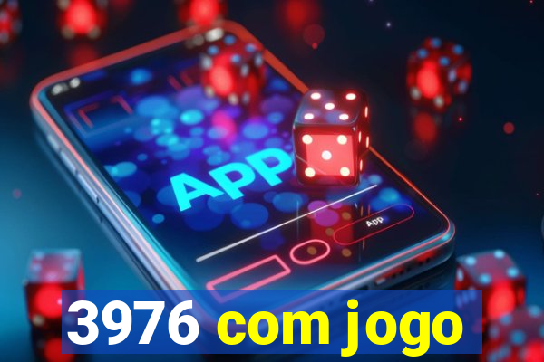 3976 com jogo