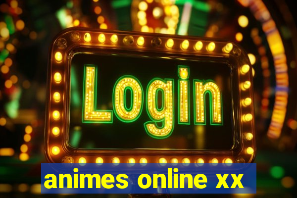 animes online xx