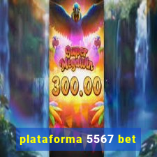 plataforma 5567 bet