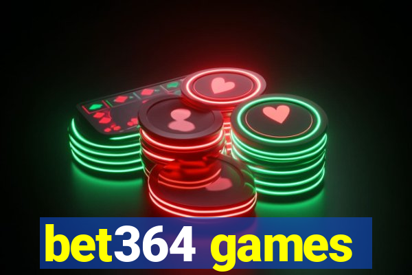 bet364 games