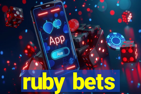 ruby bets