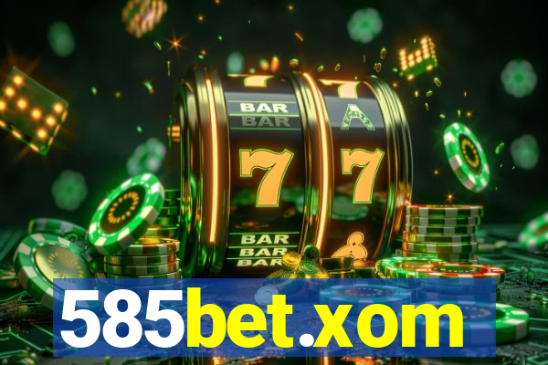 585bet.xom