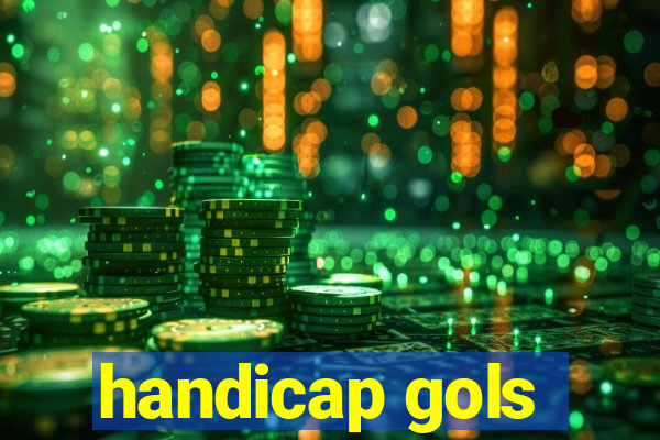 handicap gols