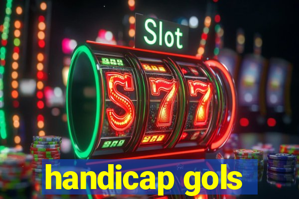 handicap gols